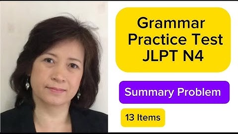 Review More! Grammar Practice Test JLPT N4. Try Now