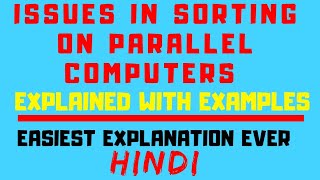 Issues in Sorting On Parallel Computers ll Explained with Examples in Hindi