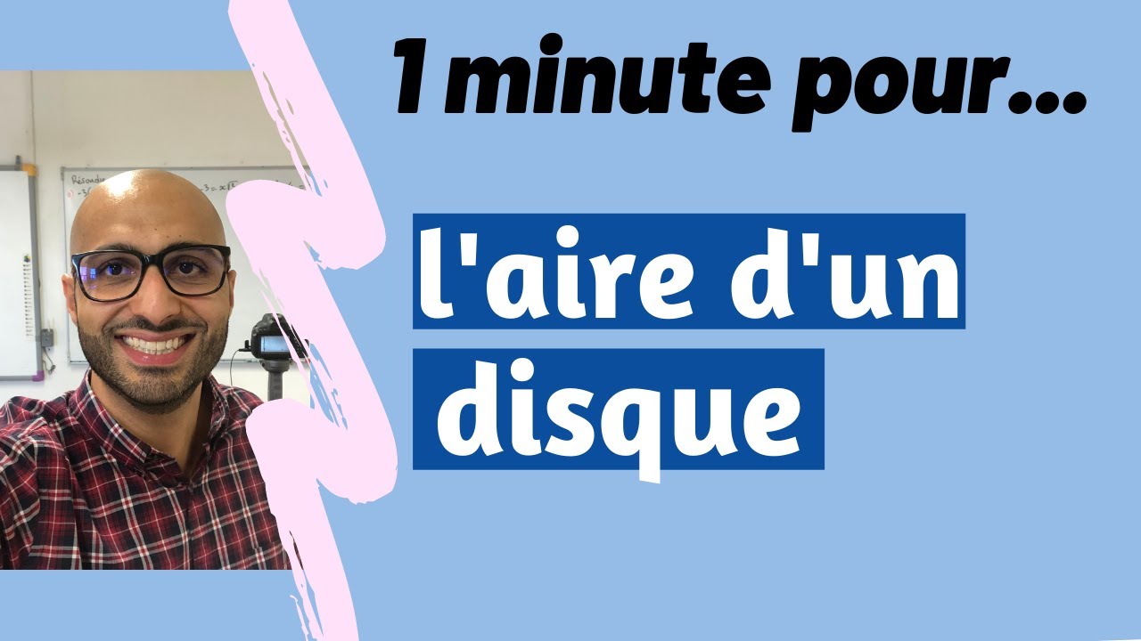 1 minute pour calculer l'aire d'un disque