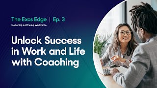 The Exos Edge: Coaching a Winning Workforce | Support Your Workforce With Human Performance Coaching