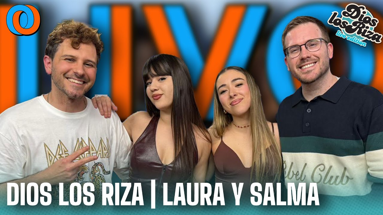 #DIOSLOSRIZA | LAURA Y SALMA