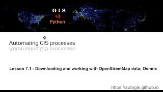 AutoGIS Lesson 7.1 - Downloading and working with OpenStreetMap data; Osmnx