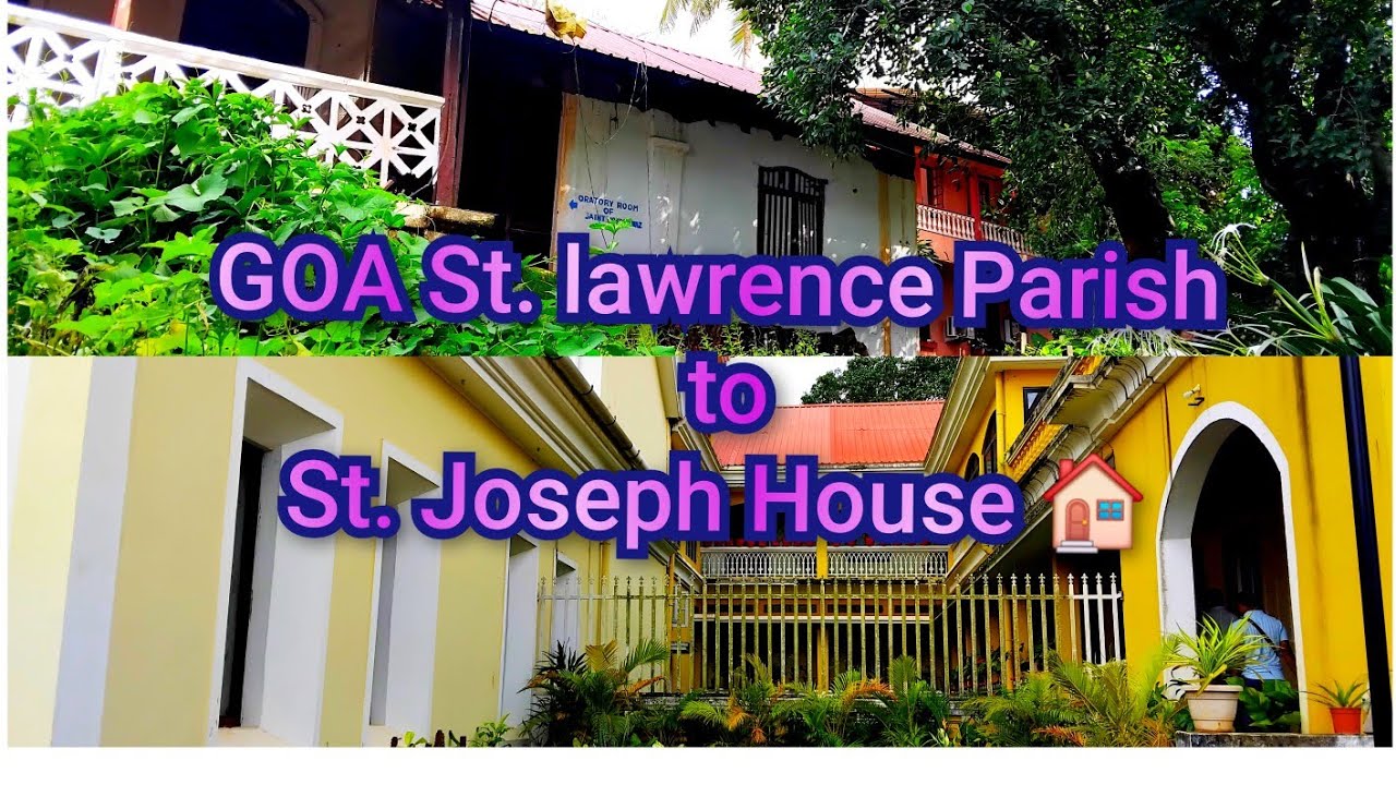 Goa St Lawrence Parish to St Joseph House Goa 