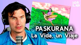 Reacción a Paskurana - La Vida, un Viaje | Análisis de Lokko!