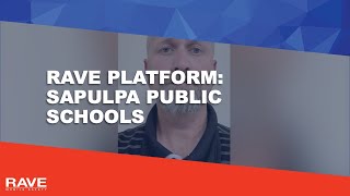 Rave PlatformTestimonial: Sapulpa Public Schools