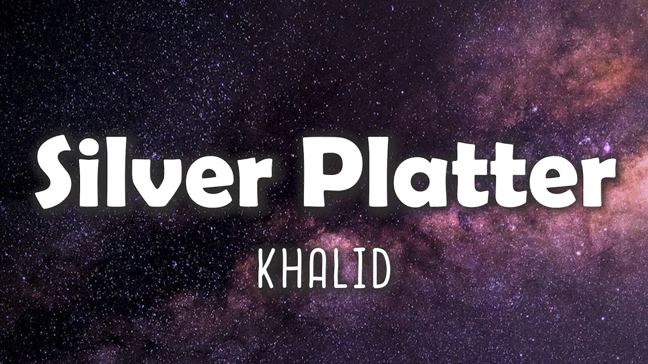 Khalid Silver Platter (Lyrics) [Barbie The Album] YouTube
