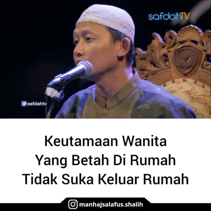 KEUTAMAAN WANITA YANG BETAH DI RUMAH, TIDAK SUKA KELUAR RUMAH. 🎙UstadzBadrussalamحفظه الله تعلى