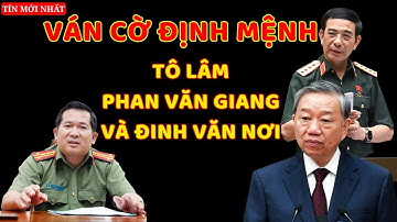 [PODCAST] Ván Cờ Định Mệnh | Tô Lâm | Phan Văn Giang và Nhân Tố Đinh Văn Nơi.