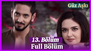 Güz Aşkı Hint Dizisi 13. Bölüm Türkçe Dublaj