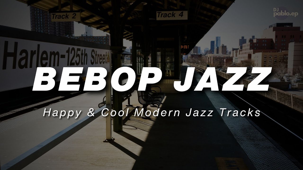 Busy Days with Bebop Jazz 🎷 Happy & Cool Modern Bebop Playlist