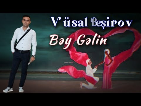 Vusal Besirov - Bey Gelin (Official Music Video)