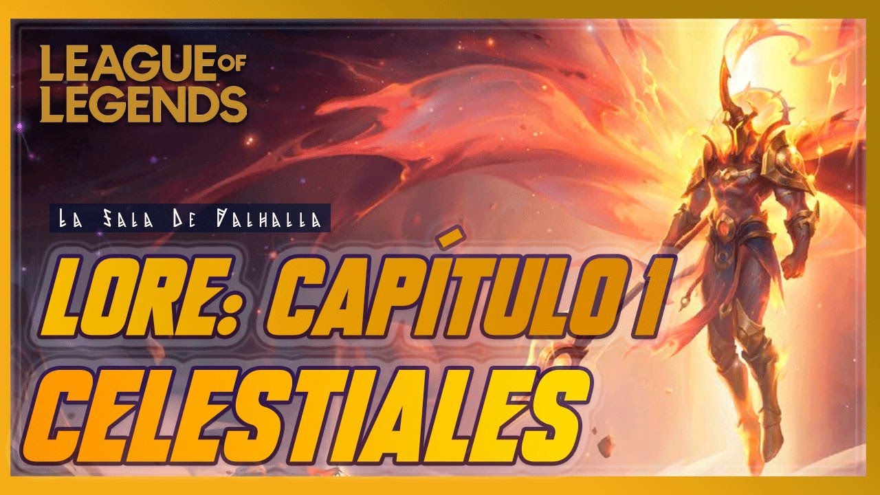 CELESTIALES & ASPECTOS | Lore de Runaterra - Capitulo #1 - League of Legends
