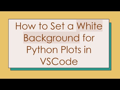 How to Set a White Background for Python Plots in VSCode