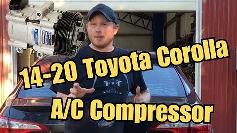 2014-2020 Toyota Corolla A/C compressor replacement.