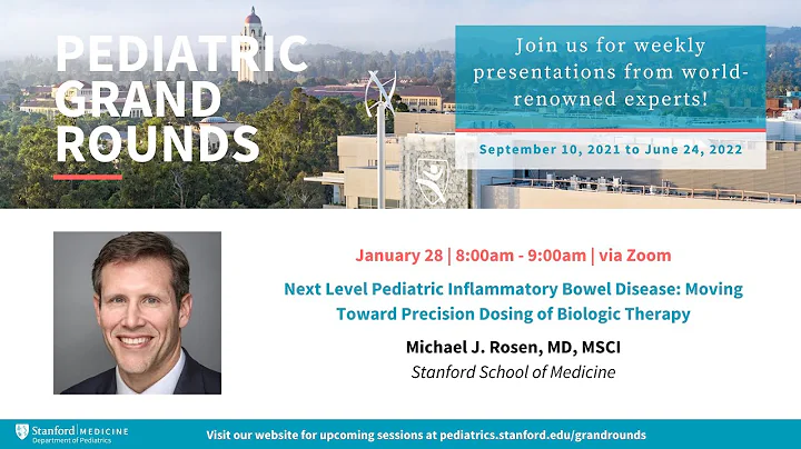 Stanford Pediatric Grand Rounds: Next Level Pediatric Inflammatory Bowel Disease