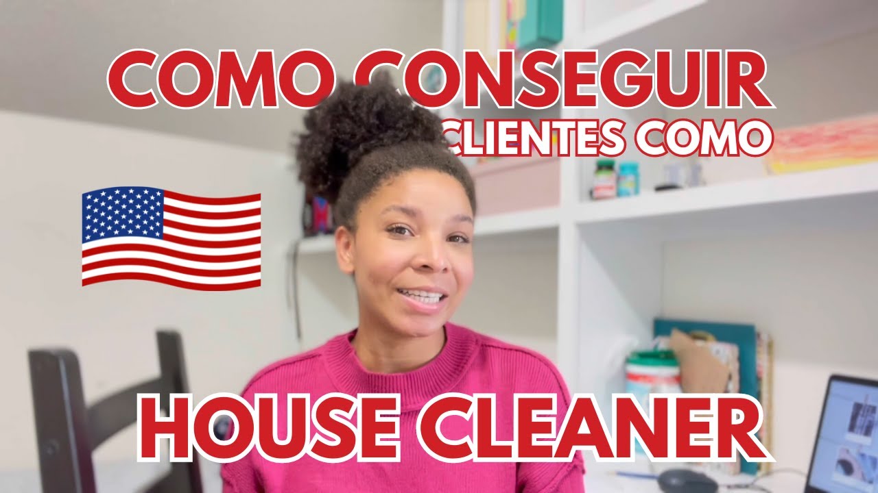 COMO EU CONSIGO CLIENTES COMO HOUSE CLEANER | MINHAS PRÓPRIAS CASAS | TRABALHAR NOS ESTADOS UNIDOS