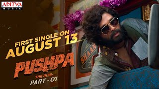 Pushpa First Single On August 13Th | Allu Arjun | Rashmika | Fahadh Faasil | DSP | Sukumar Image