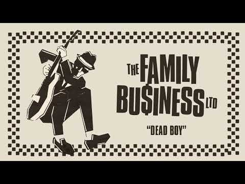 THE FAMILY BUSINESS LTD - "Dead Boy" (Full Album Stream)