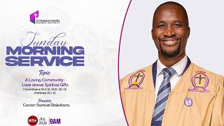 A Loving Community: Love above Spiritual Gifts | Canon Samuel Bakutana | 19/07/2026