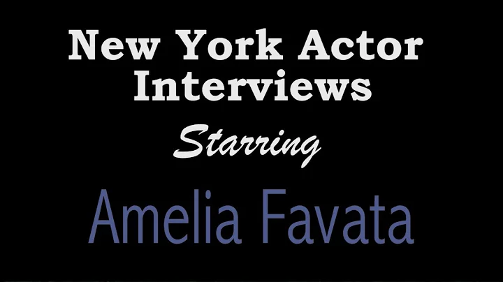 Actor Interviews: Amelia Favata