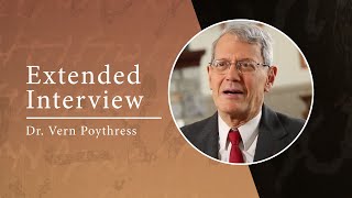 Vern Poythress Extended Interview | The God Who Speaks Special Features by The God Who Speaks 2,079 views 3 years ago 4 minutes, 29 seconds