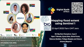 Live session 218 Mapping flood extent using Sentinel 1 in Digital Earth Africa 23 April 2025