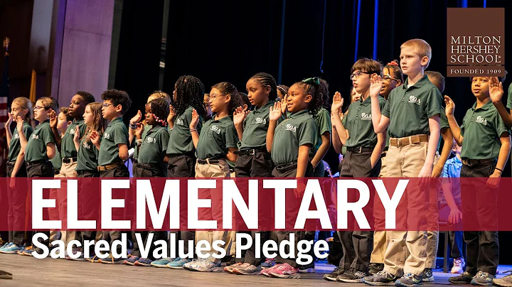Elementary Division Sacred Values Pledge—Milton Hershey School