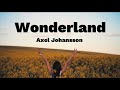 Axel Johansson - Wonderland (Lyrics)