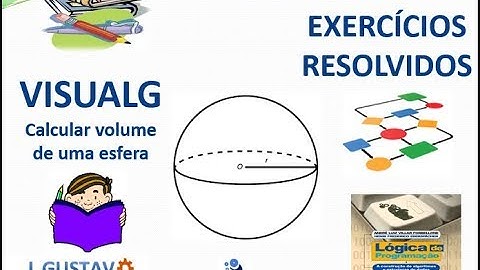 AULA 30: EXERCÍCIO RESOLVIDO - CALCULAR VOLUME DA ESFERA - Lógica de Programação