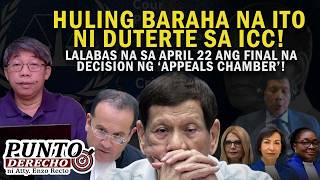 HULING BARAHA NA ITO NI DUTERTE SA ICC! LALABAS NA SA APRIL 22 ANG FINAL NA DECISION