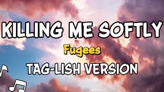 Killing Me Softly - Fugees(Tagalog Version) Rock Cover | Official Lyric Video