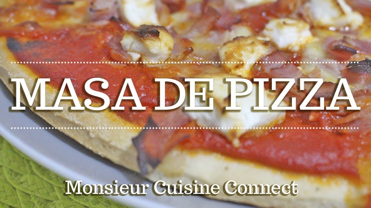 Monsieur Cuisine Smart- Masa de pizza Receta de TrasteandoConmigo- Cookpad