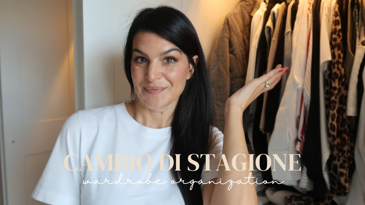 CAMBIO DI STAGIONE | Riorganizziamo insieme il mio guardaroba | My Beauty Fair