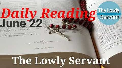 Daily Reading for June 22, Monday of the Twelfth Week in Ordinary Time