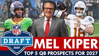 Mel Kiper’s Top QB Prospects Rankings For 2026 NFL Draft Ft. Dante Moore & Arch Manning