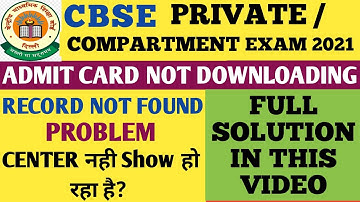 CBSE Private/Compartment/Admit Card Record Not Found/Not Download/Center Not Show Problem Solution