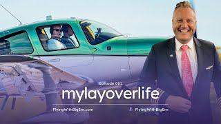 MyLayOverLife - Episode 001