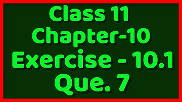 Que 7 || Exercise 10.1 || Straight Lines || Class 11 || NCERT Maths