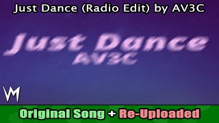 Just Dance radio Edit By Av3c original Song Reuploaded