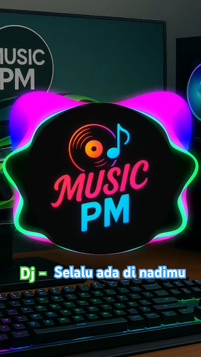 Dj selalu ada di nadimu #djslowfullbass #djtiktokterbaru #tiktokviral #selaluadadinadimu #djtiktok