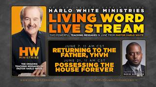 RETURNING TO THE FATHER, YHVH: SUNDAY, June 7, 11 AM CST! (LIVE STREAMED)