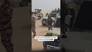 Chad will send 800 security forces to Haiti 🇹🇩🇭🇹 Tchad military