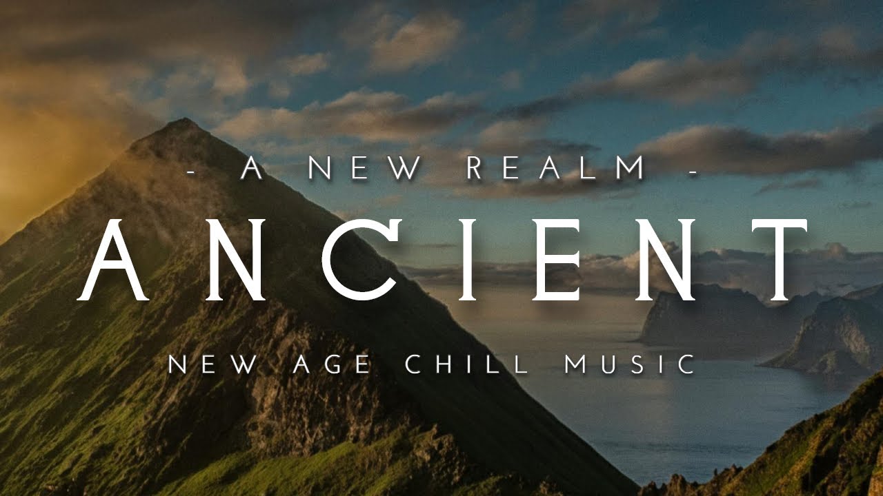 Ancient | Beautiful | New Age Chill Music 2025 mix 
