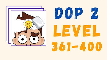 DOP 2 Answers | All Levels | Level 361-400 |