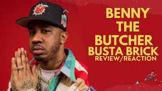 Rapper Reacts To Benny The Butcher - Bust A Brick Nick (Review)