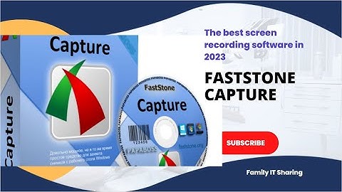 The Best Video Recording Software in 2023 | FastStone Caputure