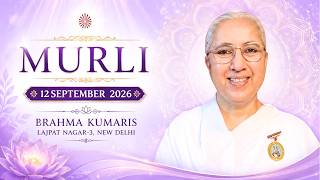 अभी यह रावण राज्य, पुरानी दुनिया खत्म हो नई दुनिया आ रही है  12 Sept 2026 | BKLN-3 New Delhi