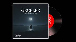 Geceler - Modern Alaturka Melankoli Tvplas Production