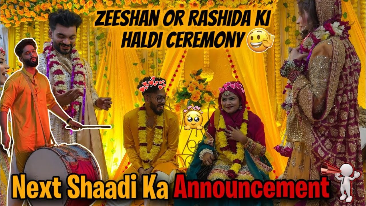 Next Shaadi Ka Announcement 😍 Zeeshan Or Rashida Ki Haldi Ceremony Me | AALTU FALTU |