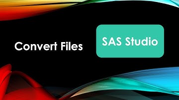 SAS Studio Convert Excel File to SAS File